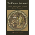The Empire Reformed: English America in the Age of the Glorious Revolution - Paperback