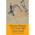Cheyenne Memories of the Custer Fight: A Source Book - Paperback