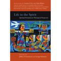 Life in the Spirit: Spiritual Formation in Theological Perspective - Paperback