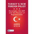Turkey's New Foreign Policy: Davutoglu, the Akp and the Pursuit of Regional Order - Paperback