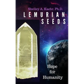 Lemurian Seeds: Hope for Humanity - Paperback