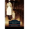 Children's Hospital Boston - Hardcover