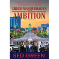 Chronicles of a Hustla: Greed Masquerades as Ambition - Paperback
