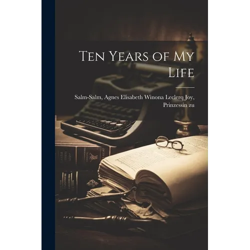 Ten Years of My Life - Paperback