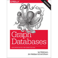 Graph Databases: New Opportunities for Connected Data - Paperback