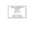 Early Records of Georgia: Wilkes County. in Two Volumes. Volume II - Paperback