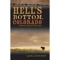 Hell's Bottom, Colorado - Paperback