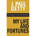 My Life and Fortunes, The Autobiography of one of the World's Wealthiest Men - Hardcover
