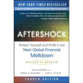 Aftershock: Protect Yourself and Profit in the Next Global Financial Meltdown - Hardcover