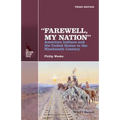 Farewell, My Nation: American Indians and the United States in the Nineteenth Century - Hardcover