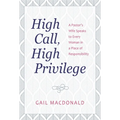High Call, High Privilege - Paperback