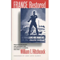 France Restored: Cold War Diplomacy and the Quest for Leadership in Europe, 1944-1954 - Paperback