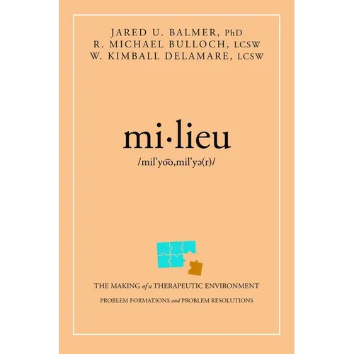 Mi-Lieu: The Making of a Therapeutic Environment - Paperback