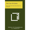 The Call of Gold: True Tales on the Gold Road to Yosemite - Paperback