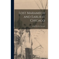 Lost Maramech and Earliest Chicago - Hardcover