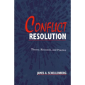 Conflict Resolution: Theory, Research, and Practice - Paperback