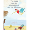 The Hawk and the Hummingbird(R) And the Hurricane! - Hardcover