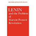 Lenin and the Problem of Marxist Peasant Revolution - Hardcover
