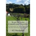 Slab Huts to Commuter Country: A social history The lives of women in the Huon and Channel (1900 to 2013) - Paperback