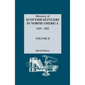 Directory of Scottish Settlers in North America, 1625-1825. Volume II - Paperback
