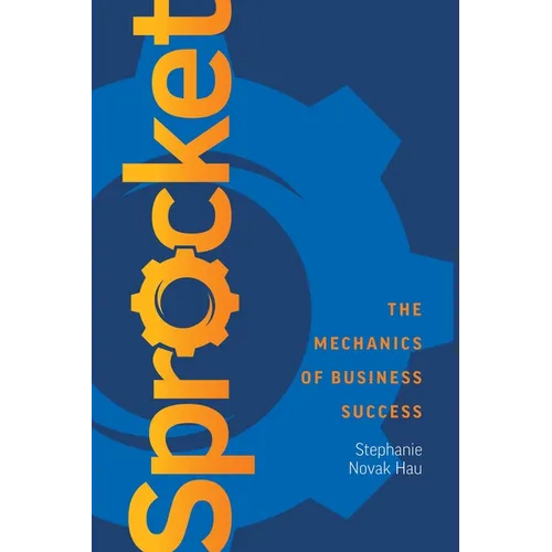 Sprocket: The Mechanics of Business Success - Paperback