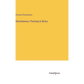 Miscellaneous Theological Works - Hardcover