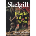 Murder at the Wake: Inspector Skelgill Investigates - Paperback