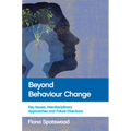 Beyond Behaviour Change: Key Issues, Interdisciplinary Approaches and Future Directions - Paperback