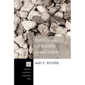 Enoch and the Gospel of Matthew - Hardcover