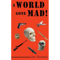 A World Gone Mad! - Paperback