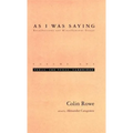 As I Was Saying, Volume 1: Texas, Pre-Texas, Cambridge - Paperback