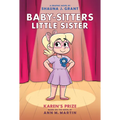 Karen's Prize: A Graphic Novel (Baby-Sitters Little Sister #10): Volume 10 - Hardcover