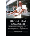 The Ultimate Engineer: The Remarkable Life of Nasa's Visionary Leader George M. Low - Hardcover