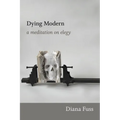 Dying Modern: A Meditation on Elegy - Paperback