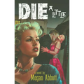 Die a Little - Paperback