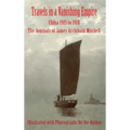 Travels in a Vanishing Empire: China 1915 to 1918: The Journals of James Archibald Mitchell - Hardcover