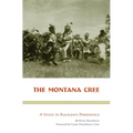 The Montana Cree: A Study in Religious Persistence - Paperback