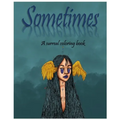 Sometimes: A surreal coloring book - Paperback