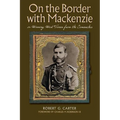 On the Border with Mackenzie; Or, Winning West Texas from the Comanches: Volume 23 - Paperback