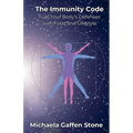 The Immunity Code: Fuel Your Body's Defenses with Food and Lifestyle - Paperback