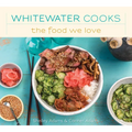 Whitewater Cooks the Food We Love: Volume 5 - Paperback