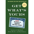 Get What's Yours: The Secrets to Maxing Out Your Social Security - Hardcover