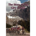 The Story of the Giro d'Italia: A Year-by-Year History of the Tour of Italy, Volume Two: 1971-2011 - Paperback
