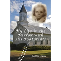 My Life in the Mirror with His Footprints - Paperback