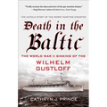 Death in the Baltic: The World War II Sinking of the Wilhelm Gustloff - Paperback