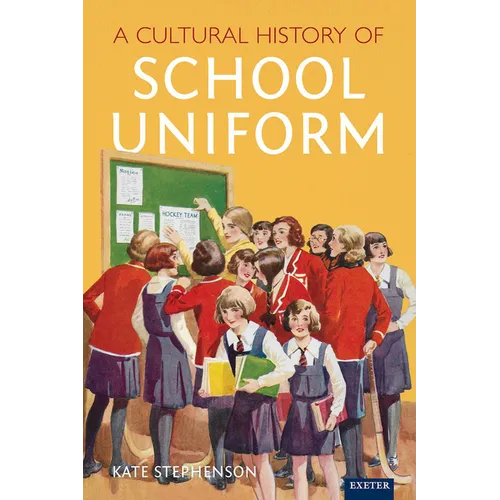 A Cultural History of School Uniform - Paperback