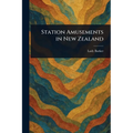 Station Amusements in New Zealand - Paperback