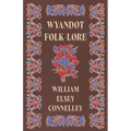 Wyandot Folk-Lore - Paperback