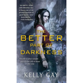 The Better Part of Darkness - Paperback