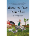 Where the Crops Never Fail - Paperback